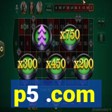 p5 .com